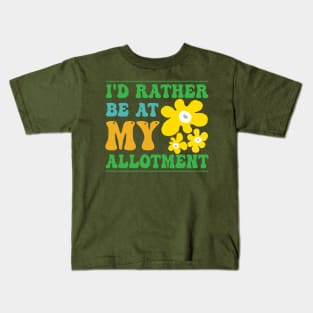 Rather Be At My Allotment Quote Kids T-Shirt